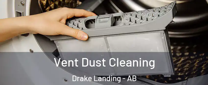  Vent Dust Cleaning Drake Landing - AB