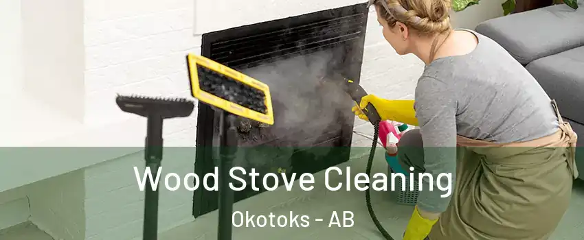  Wood Stove Cleaning Okotoks - AB