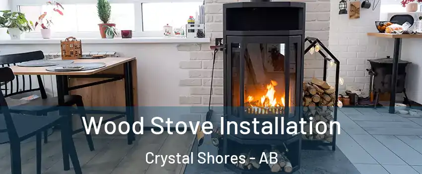  Wood Stove Installation Crystal Shores - AB