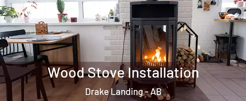  Wood Stove Installation Drake Landing - AB
