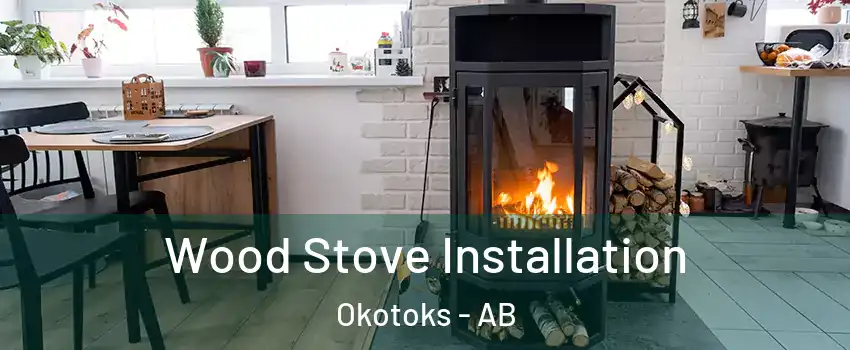  Wood Stove Installation Okotoks - AB